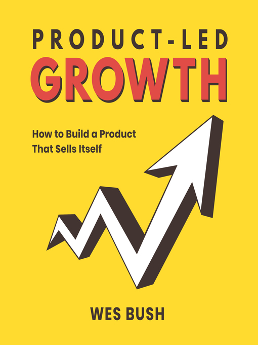 Title details for Product-Led Growth by Wes Bush - Available